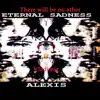 Vladimir Alexis - Eternal Sadness: I. There Will Be No Other - Single